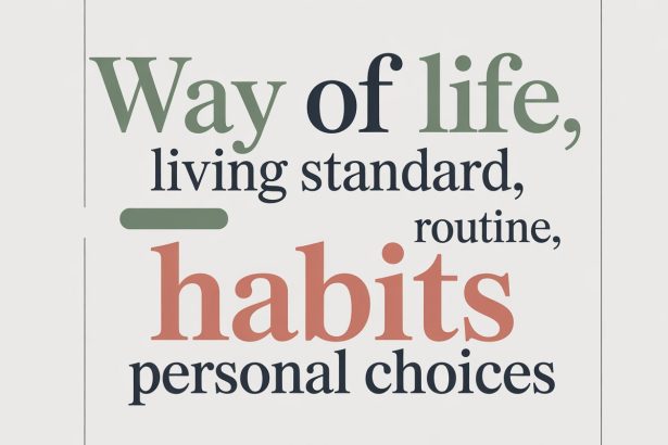 Lifestyle Synonym: Exploring Different Words for the Way We Live